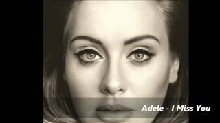 Adele - 03 - I Miss You