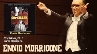 Ennio Morricone - Copkiller, Pt. 3 - Copkiller - L'Assassino Di Poliziotti (1982)