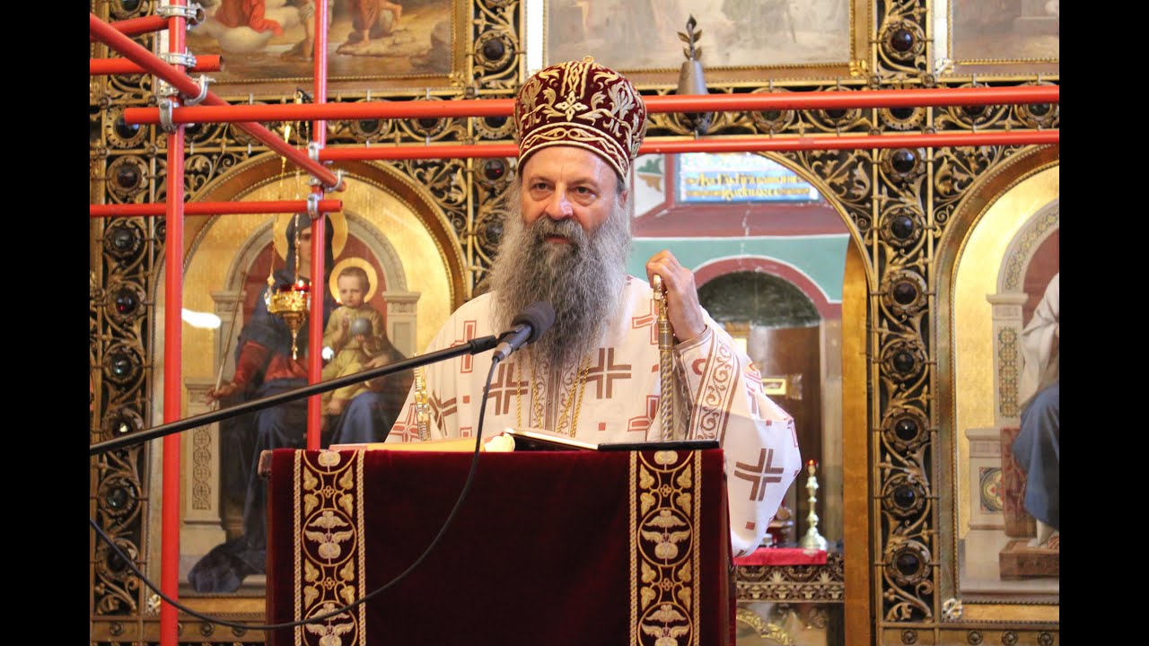 Једанаеста недеља по Педесетници 2020 - беседа Митрополита Порфирија