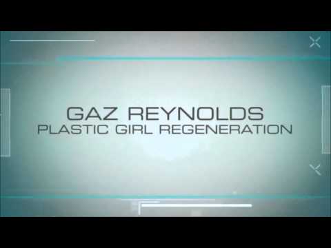GAZ REYNOLDS-PLASTIC GIRL REGENERATION TV ADVERT