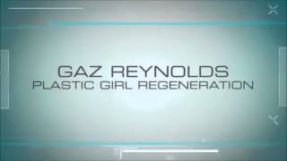 GAZ REYNOLDS-PLASTIC GIRL REGENERATION TV ADVERT