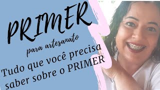 Tudo sobre o Primer para artesanato
