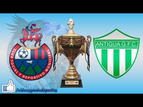 Municipal vs Antigua | Apertura 2017 - Final