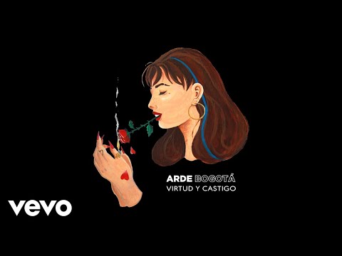 Arde Bogotá - Virtud y Castigo (Audio)