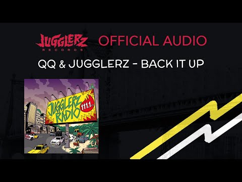 QQ, Jugglerz - Back It Up [Official Audio]