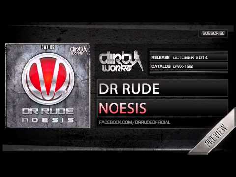 Dr Rude - Noesis (Official HQ Preview)