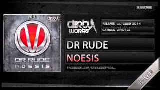 Dr Rude - Noesis (Official HQ Preview)