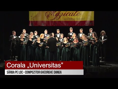 Corala „Universitas” - Sârba pe loc - compozitor Gheorghe Danga