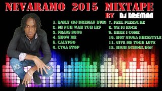 Nevaramo 2015 Mixtape @DJDreman
