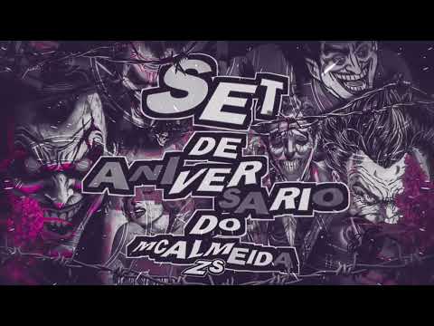 SET - ESPECIAL DE ANIVERSÁRIO DE MC ALMEIDA ZS (DJ HM ZL & DJ SANTTOS VL)