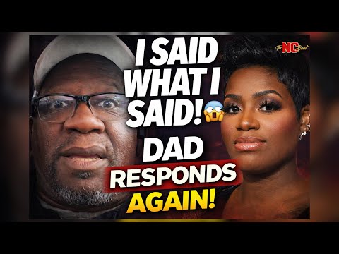 Fantasia’s Dad RESPONDS After She Fires Back