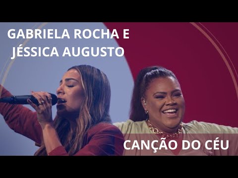 Assista GABRIELA ROCHA  E JÉSSICA AUGUSTO cantando 'Canção do Céu' AO VIVO!