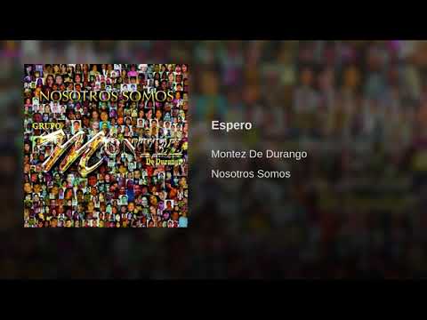 ESPERO - MONTEZ DE DURANGO
