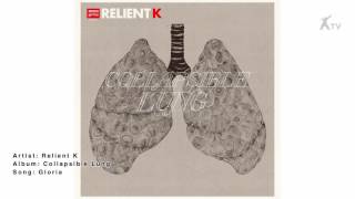 Relient K | Collapsible Lung_Gloria.mp4