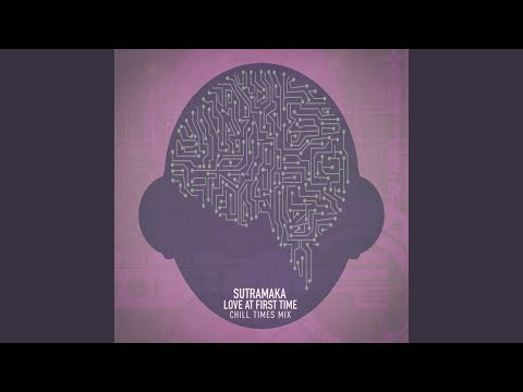 Love at First Time (Chill Times Mix)