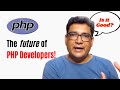 What is the future of PHP Developer In India?