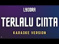 Yovie Widianto Lyodra Terlalu Cinta Karaoke Version