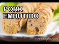Pork Embutido Recipe | Steamed Filipino Meatloaf | How to Make Embutido | Panlasang Pinoy