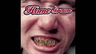 Home Grown - Break Me Down