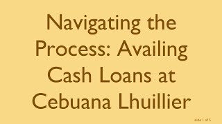Navigating the Process: Availing Cash Loans at Cebuana Lhuillier