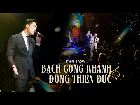 MINISHOW BẠCH CÔNG KHANH x ĐÔNG THIÊN ĐỨC | Live at Bến Thành