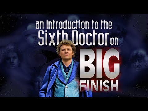 A Quick Guide to Big Finish Classic Who- Intro to 6.