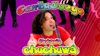 👬  CHUCHUWÁ - CantaJuego - (Fantasía) | Música Infantil | Canciones para niños