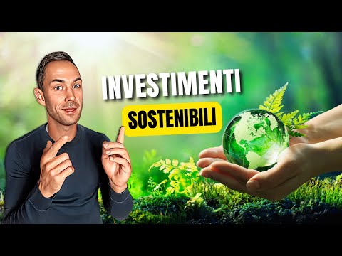 Investimenti Sostenibili | Come Creare Ricchezza e Benefici? Investimenti Etici e Green