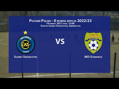Słomka Siekierczyna - AKS Ujanowice - 2022-03-19 - Puchar Polski 2022/23 - II r. Limanowskiego PPN