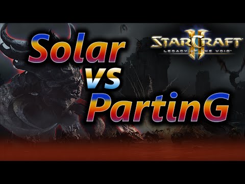SC2 Legacy of the Void - Solar (Z) vs PartinG (P) - Game 4