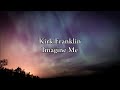 Kirk Franklin - Imagine Me | Lyrics