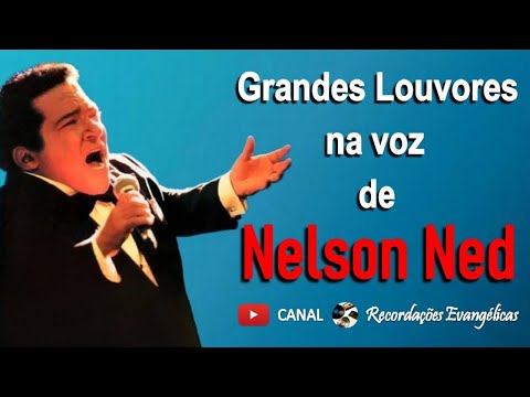 Grandes Louvores na voz de Nelson Ned.