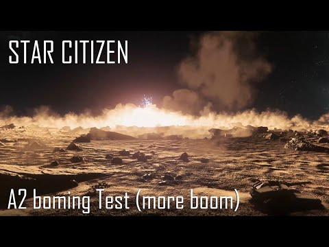 Star Citizen Alpha 3.16.1 - A2 Bombing Test (more booms)