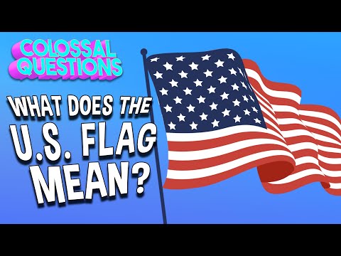 What Does The U.S. Flag Mean? | COLOSSAL QUESTIONS