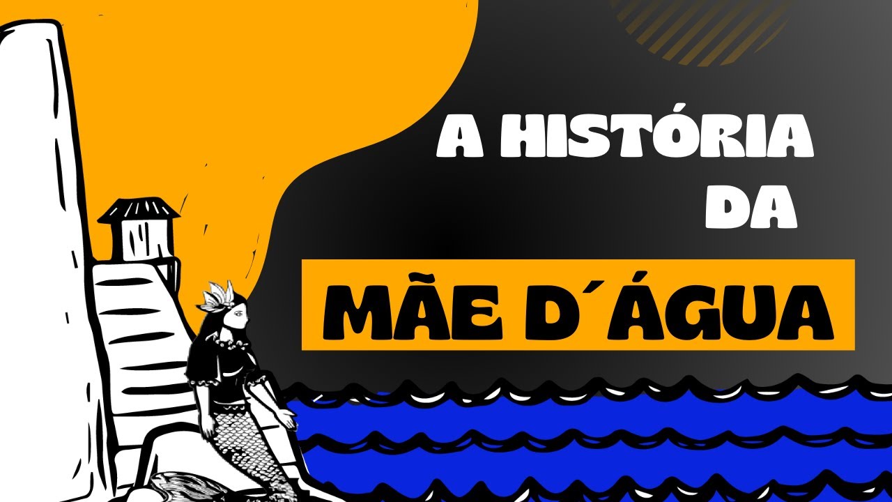 A História da Mãe D´Água (com áudio descrição)