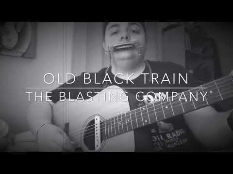 Old Black Train - The Blasting Company