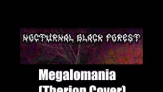 Nocturnal Black Forest - Megalomania (Therion Cover)