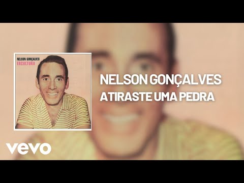 Atiraste Uma Pedra - Nelson Gonçalves