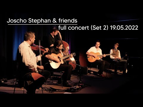 Joscho Stephan & friends - full concert Set 2 - 19.05.2022