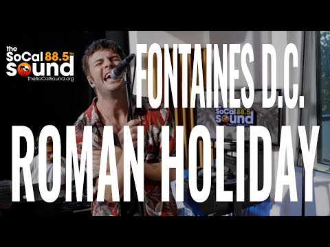 Fontaines D.C. - Roman Holiday || The SoCal Sound Session In-Studio || 88.5FM