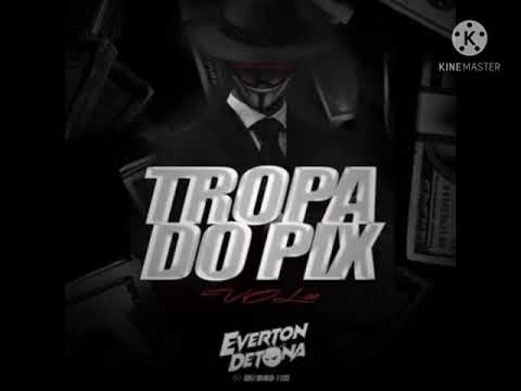 Funk Tropa do PIX  ( dj Everton detona) 2021