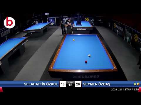 SELAHATTİN ÖZKUL & SEYMEN ÖZBAŞ Bilardo Maçı - 2024 U21 1.ETAP-2.TUR