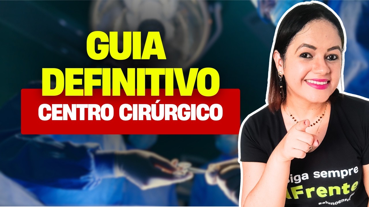 Centro Cirúrgico (Introdução) - Aula completa + Questões
