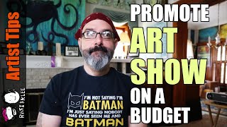 How To Promote Your Art Show On A Budget Like A Rogue