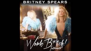 Britney Spears - Work Bitch (Official Instrumental)