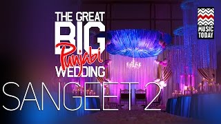 The Great Big Punjabi Wedding | Vol 6 | Sangeet 2 | Audio Jukebox | Vocal | Folk &amp; Pop