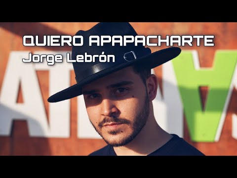 Jorge Lebrón - Quiero Apapacharte (Videoclip Oficial)