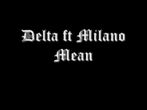 Delta ft Milano - Mean