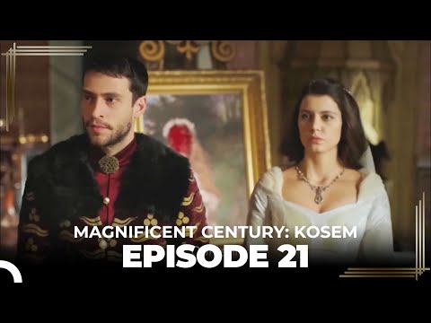 Magnificent Century: Kosem Episode 21 (English Subtitle)