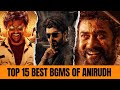 TOP 15 BEST BGM OF ANIRUDH BEST BGM 2025 Ft VIP ROLEX MASTER PETTA JAILER Etc Zedtvog